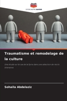 Traumatisme et remodelage de la culture (French Edition) 6209666515 Book Cover