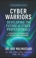 Cyber Warriors: Developing the Future of Cyber Professionals B0DT39N46N Book Cover