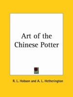 The Art of the Chinese Potter 0766148351 Book Cover