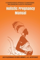 Holistic Pregnancy Manual B0CBL9YSBZ Book Cover