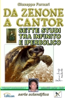 Da Zenone A Cantor: Sette Studi tra Infinito e Iperbolico (Italian Edition) 1291309632 Book Cover