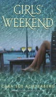 Girls' Weekend 1611882281 Book Cover