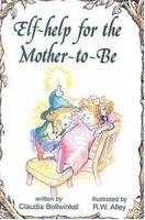 Help for the Mother-To-Be 0870294008 Book Cover