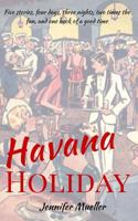Havana Holiday 153743912X Book Cover