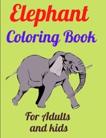 Elephant Coloring Book For Adults and kids: New and Expanded Edition with 100 Unique Designs B08X6DRQCN Book Cover