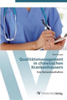 Qualitätsmanagement in chinesischen Krankenhäusern: Eine Bestandsaufnahme 3639411102 Book Cover