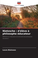Nietzsche: d'élève à philosophe éducateur (French Edition) 6208455103 Book Cover