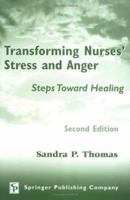 Transforming Nurses' Stress and Anger: Steps Toward Healing