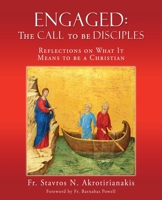 Engaged: THE CALL TO BE DISCIPLES: Reflections on What It Means to be a Christian 1662827423 Book Cover