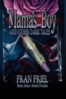 Mama's Boy and Other Dark Tales 0981639089 Book Cover