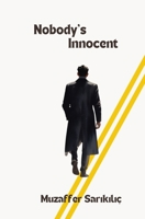 Nobody's Innocent B0DT93QPHC Book Cover