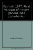 Kashmir, 1947: Rival Versions of History 0195648587 Book Cover