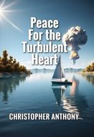 Peace For the Turbulent Heart 1734600039 Book Cover