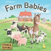 Farm Babies: A Stencil Book (Board Book) (Stencil Book) 0385611129 Book Cover