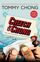 Cheech and Chong: The Unauthorized Autobiography 1416953450 Book Cover