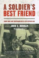 A Soldier's Best Friend: Scout Dogs and Their Handlers in the Vietnam War 078671137X Book Cover