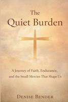 The Quiet Burden B0GQ2T1NLP Book Cover