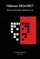 Odyssey 2024/2027: Return to the Origin; a Quantum Leap 1968667229 Book Cover
