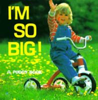 I'm So Big! (Pudgy Board Book) 0448401223 Book Cover