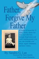 Father, Forgive My Father 1420866508 Book Cover