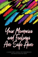 Your Memories and Feelings Are Safe Here B0BKS94HPB Book Cover