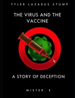 The virus and the vaccine: a story of deception B0BF2Q4TJ7 Book Cover