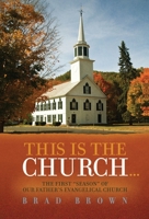 This Is The Church...: The First "Season" of Our Father's Evangelical Church B0C63J2XGN Book Cover