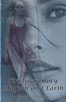 Kristina's Story: Hayven and Earth B0FHM7V5KM Book Cover