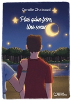 Plus qu'un frère, une soeur (French Edition) 2384625411 Book Cover