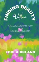 Finding Beauty Within B0FYX5S4KJ Book Cover