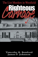 Righteous Carnage: The List Murders 0595007201 Book Cover