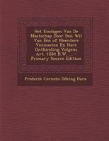 Het Eindigen Van De Maatschap Door Den Wil Van Één of Meerdere Vennooten En Hare Ontbinding Volgens Art. 1684 B.W. ... 1022528947 Book Cover