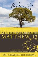 All the Parables of Matthew Thirteen 1937129233 Book Cover