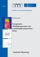 Energetische Schädigungsanalyse von ermüdungsbeanspruchtem Beton. 3738805885 Book Cover