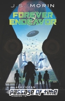 Forever Endeavor: Mission 16 (Black Ocean: Passage of Time) 1643551906 Book Cover