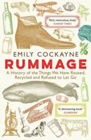 Rummage: A History of the Things We Have Reused, Recycled and Refused to Let Go 1781258511 Book Cover