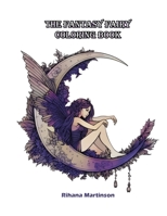 The Fantasy Fairy Coloring Book B0C7J7LJ6C Book Cover