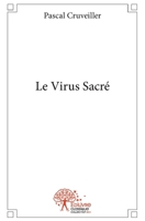 Le Virus Sacré (French Edition) 2332500413 Book Cover