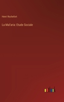 La Mal'aria: Etude Sociale (French Edition) 3368927558 Book Cover