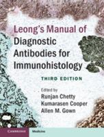Leong's Manual of Diagnostic Antibodies for Immunohistology 1107077788 Book Cover