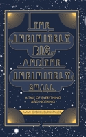 The Infinitely Big and the Infinitely Small 1962890147 Book Cover