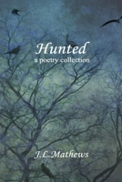 Hunted: A Poetry Collection B09XSXDTFC Book Cover