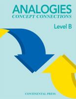 Analogies ~ Concept Connections: Level B 0845425846 Book Cover
