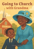 Going to Church with Grandma B0F9SVZF3Z Book Cover