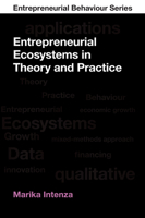 Entrepreneurial Ecosystems in Theory and Practice (Entrepreneurial Behaviour) 1836626134 Book Cover