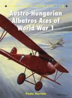 Austro-Hungarian Albatros Aces of World War 1 1849087474 Book Cover