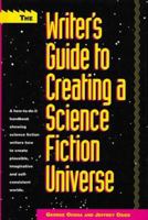 The Writer's Guide to Creating a Science Fiction Universe 0898795362 Book Cover
