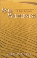 Soul Wilderness: A Desert Spirituality 0809140071 Book Cover