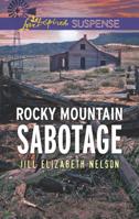 Rocky Mountain Sabotage 0373678282 Book Cover