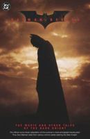Batman Begins: The Movie and Other Tales of the Dark Knight 1401204406 Book Cover